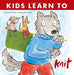 Kids Learn to Knit by Lucinda Guy