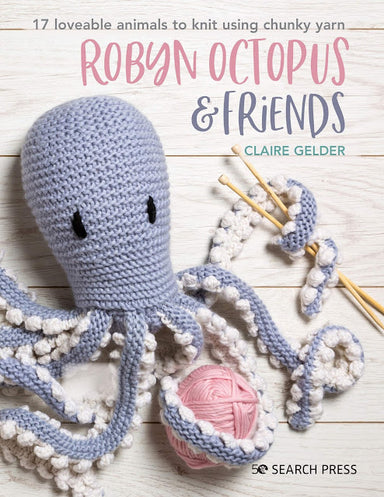 Robyn Octopus & Friends by Claire Gelder