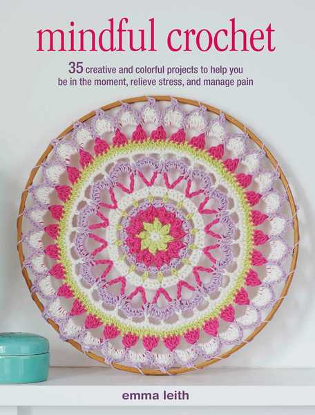 Mindful Crochet by Emma Leith